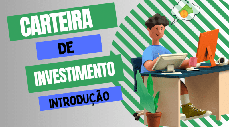 Carteira de investimento – Introdução