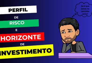 Carteira de investimento – Perfil de Risco e Horizonte de Investimento